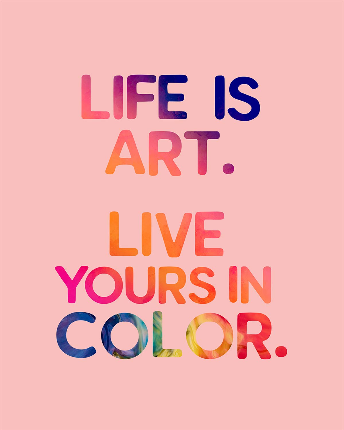 Amazon.com: Govivo Life Is Art. Live Yours in Color. - Wall Decor